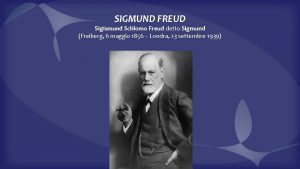 SIGMUND FREUD Sigismund Schlomo Freud detto Sigmund Freiberg