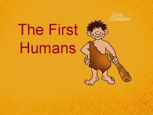 The First Humans 65 Million Years Ago No