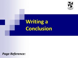 Writing a Conclusion Page Reference Writing a Conclusion