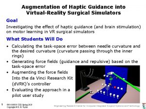 Augmentation of Haptic Guidance into VirtualReality Surgical Simulators