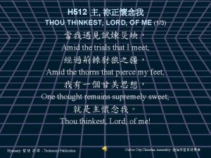 H 512 THOU THINKEST LORD OF ME 13