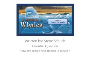 Written by Steve Schuch Essential Question How can