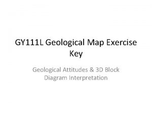 GY 111 L Geological Map Exercise Key Geological