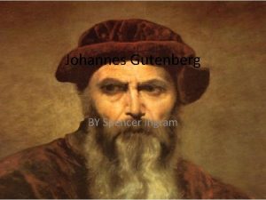 Johannes Gutenberg BY Spencer Ingram Johannes background Johannes