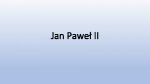 Jan Pawe II Jan Pawe II czyli Karol