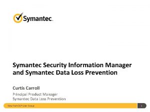 Symantec Security Information Manager and Symantec Data Loss