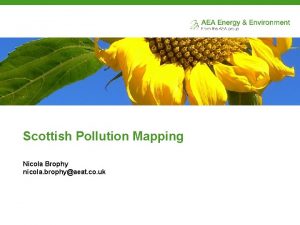 Scottish Pollution Mapping Nicola Brophy nicola brophyaeat co