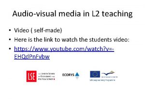 Audiovisual media in L 2 teaching Video selfmade