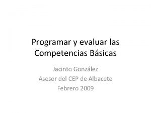 Programar y evaluar las Competencias Bsicas Jacinto Gonzlez