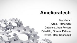 Amelioratech Members Abais Ramerson Cabarles Jhon Person Estudillo