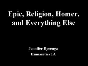 Epic Religion Homer and Everything Else Jennifer Rycenga