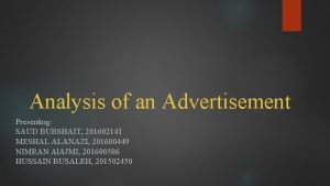 Analysis of an Advertisement Presenting SAUD BUBSHAIT 201602141