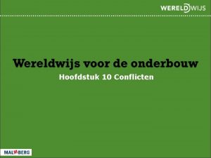 Hoofdstuk 10 Conflicten Paragraaf 2 Hoe ontstaan conflicten