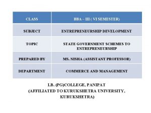 CLASS BBA III VI SEMESTER SUBJECT ENTREPRENEURSHIP DEVELOPMENT