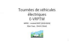 Tournes de vhicules lectriques EVRPTW MPRO module RORT