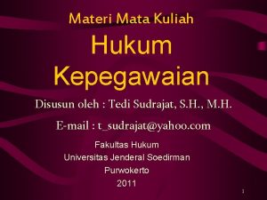 Materi Mata Kuliah Hukum Kepegawaian Disusun oleh Tedi