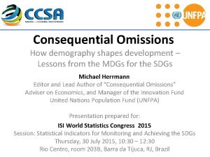 Consequential Omissions How demography shapes development Lessons from