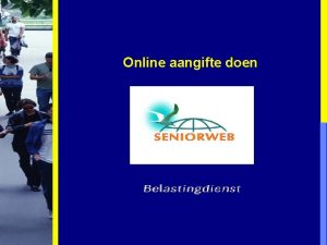 Online aangifte doen Programma Deel 1 Elektronisch aangifte