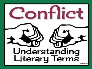 Conflict Understanding Literary Terms Presto Plans Lesson Objectives