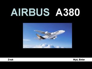 AIRBUS A 380 Zvuk My Enter Airbus A