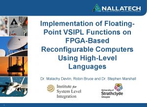 Implementation of Floating Point VSIPL Functions on FPGABased