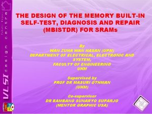 THE DESIGN OF THE MEMORY BUILTIN SELFTEST DIAGNOSIS