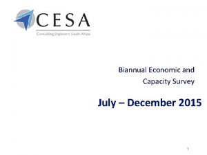 Biannual Economic and Capacity Survey July December 2015