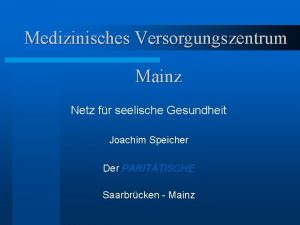 Medizinisches Versorgungszentrum Mainz Netz fr seelische Gesundheit Joachim