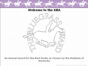 The Kentucky Bluegrass Award The purpose of the