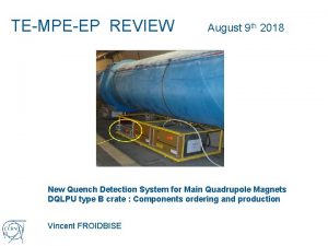 TEMPEEP REVIEW August 9 th 2018 New Quench