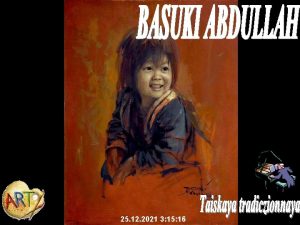 25 12 2021 3 15 16 Basuki Abdullah