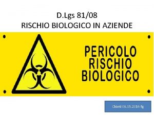 D Lgs 8108 RISCHIO BIOLOGICO IN AZIENDE Chieti