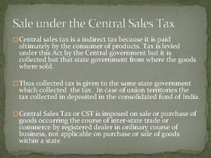 Sale under the Central Sales Tax Central sales