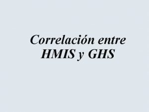 Correlacin entre HMIS y GHS Correlacin HMIS Salud