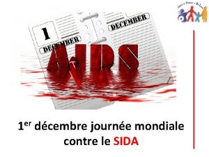 1 er dcembre journe mondiale contre le SIDA
