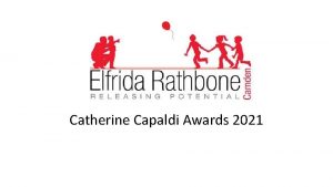 Catherine Capaldi Awards 2021 Catherine Capaldi campaigned for