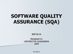 SOFTWARE QUALITY ASSURANCE SQA BERTALYA PROGRAM S 2