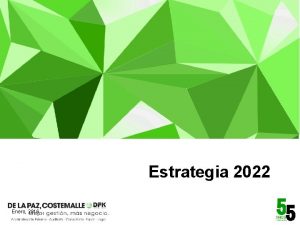 Estrategia 2022 Enero 2016 Cul es nuestra razn