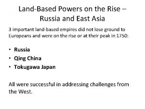 LandBased Powers on the Rise Russia and East