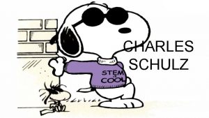 CHARLES SCHULZ BIRTH AND FAMILY Born 1922 in