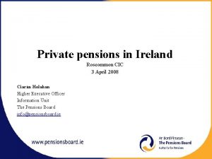 Private pensions in Ireland Roscommon CIC 3 April