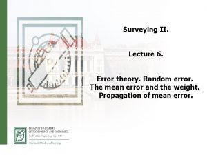 Surveying II Lecture 6 Error theory Random error