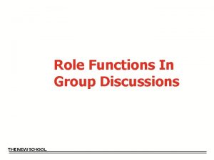Role Functions In Group Discussions ROLE FUNCTIONS IN