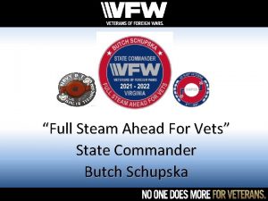 Full Steam Ahead For Vets State Commander Butch