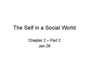 The Self in a Social World Chapter 2
