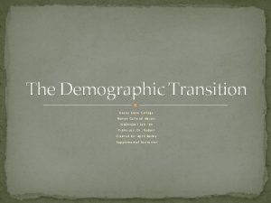 The Demographic Transition Keene State College Human Cultural