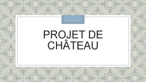 PROJET DE CH TEAU Les Chteaux p 147