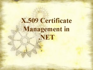 X 509 Certificate Management in NET What is