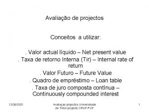 Avaliao de projectos Conceitos a utilizar Valor actual