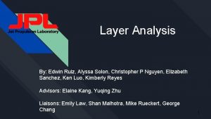 Layer Analysis By Edwin Ruiz Alyssa Solon Christopher